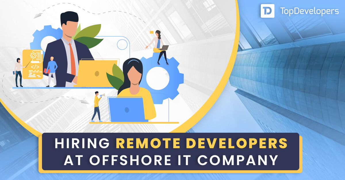 Hiring-remote-developers-at-offshore-IT-Company