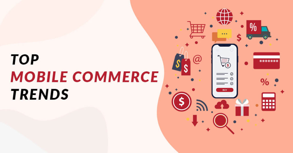 Top Mobile Commerce Trends for 2022