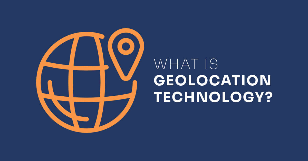 What is Geolocation Technology 