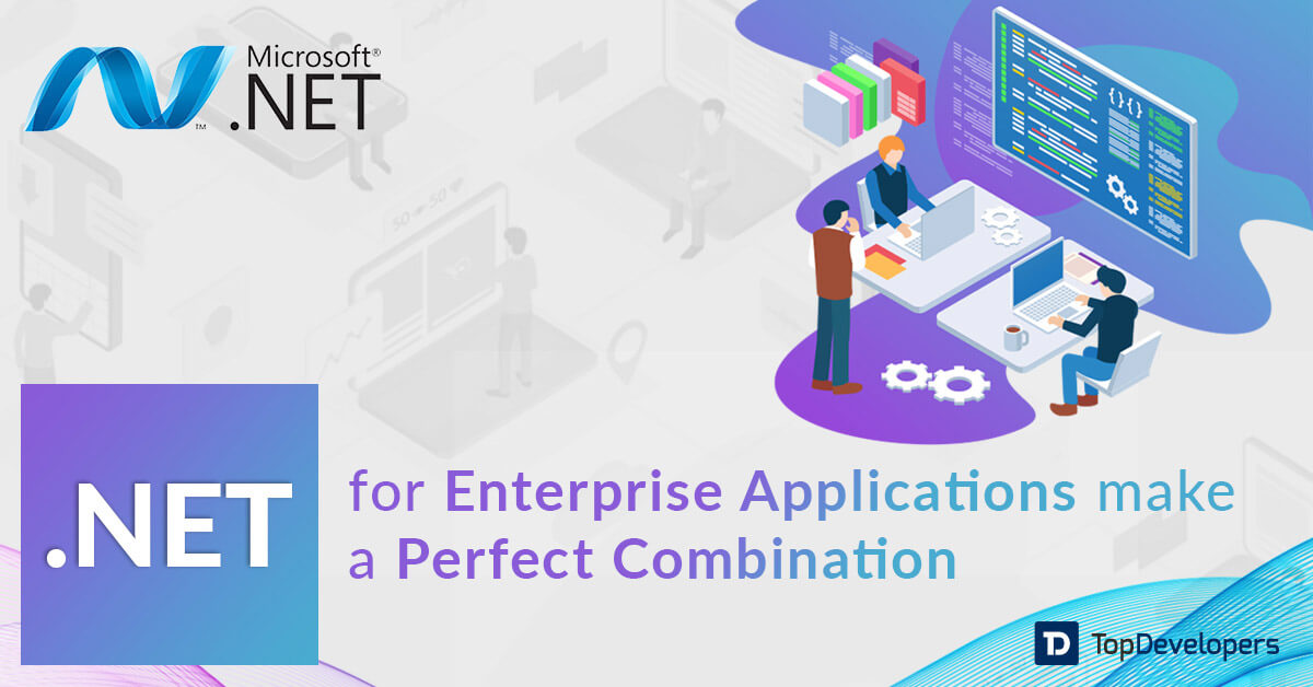 major benefits of .NET for enterprise applications