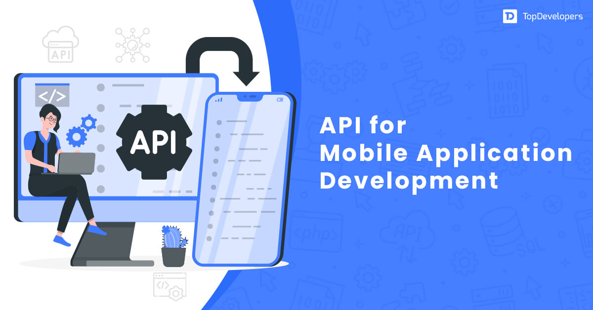 API for Mobile Application Development