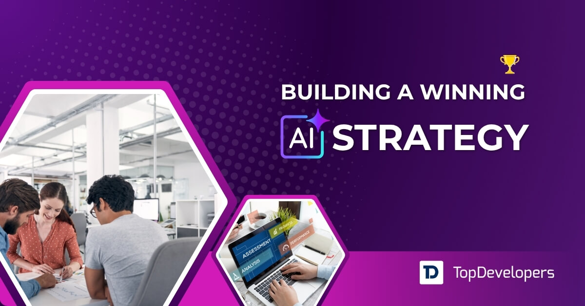 Building a Winning AI Strategy