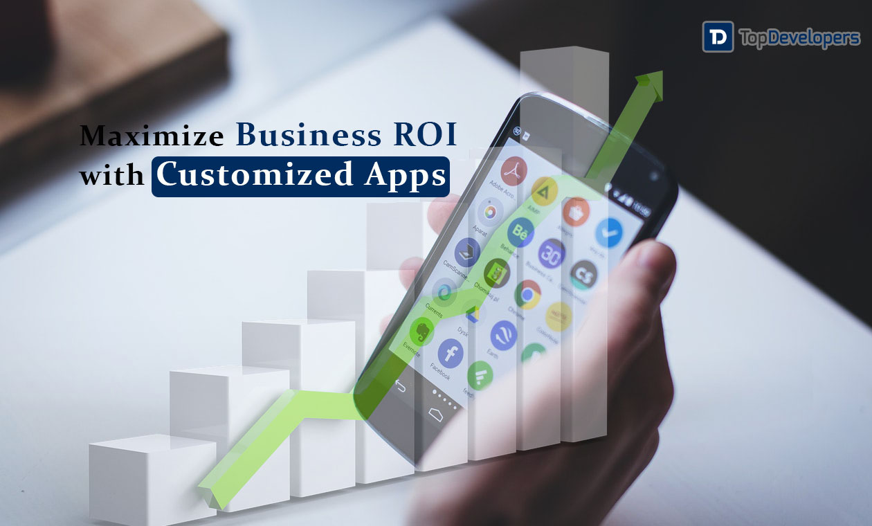Business ROI With Custom-Built Apps