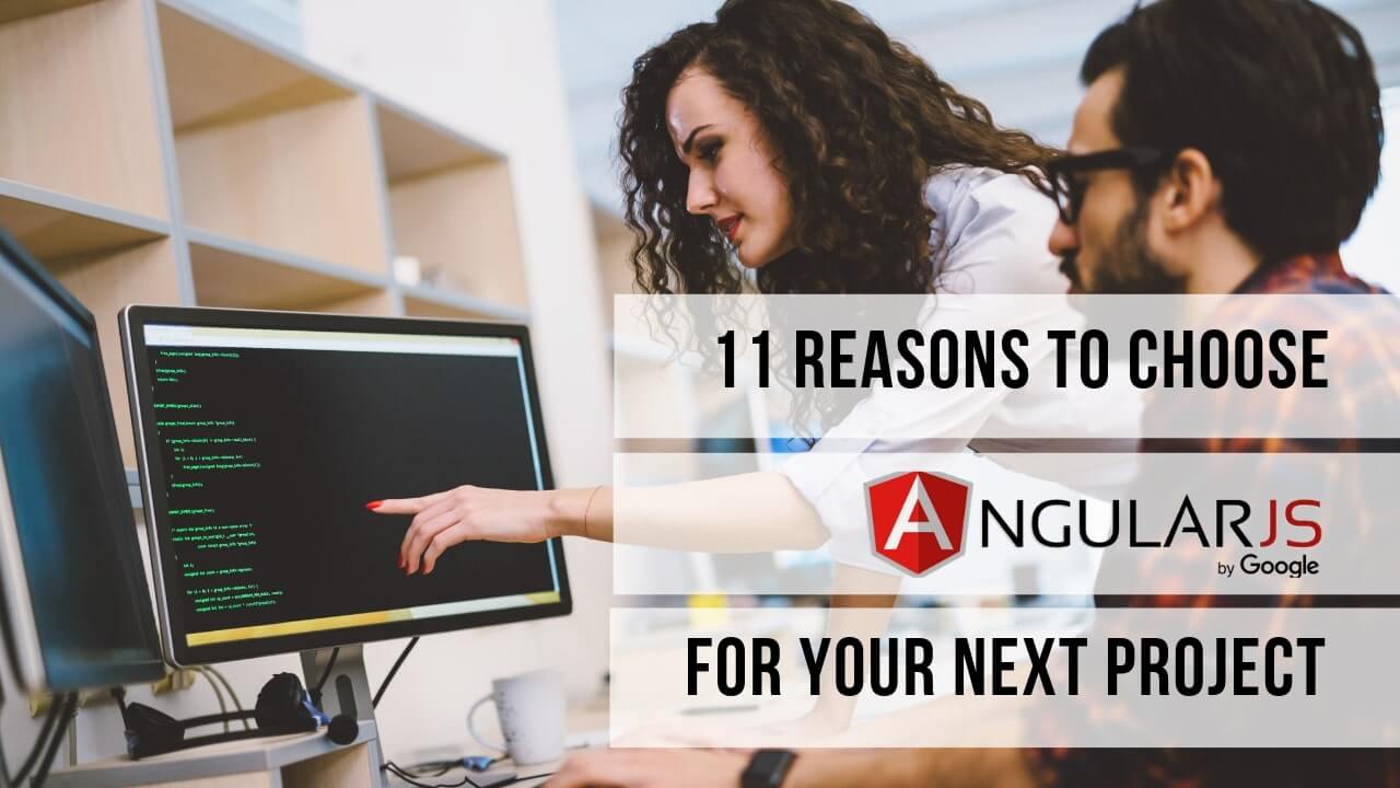 Choose Angularjs For Your Next Project