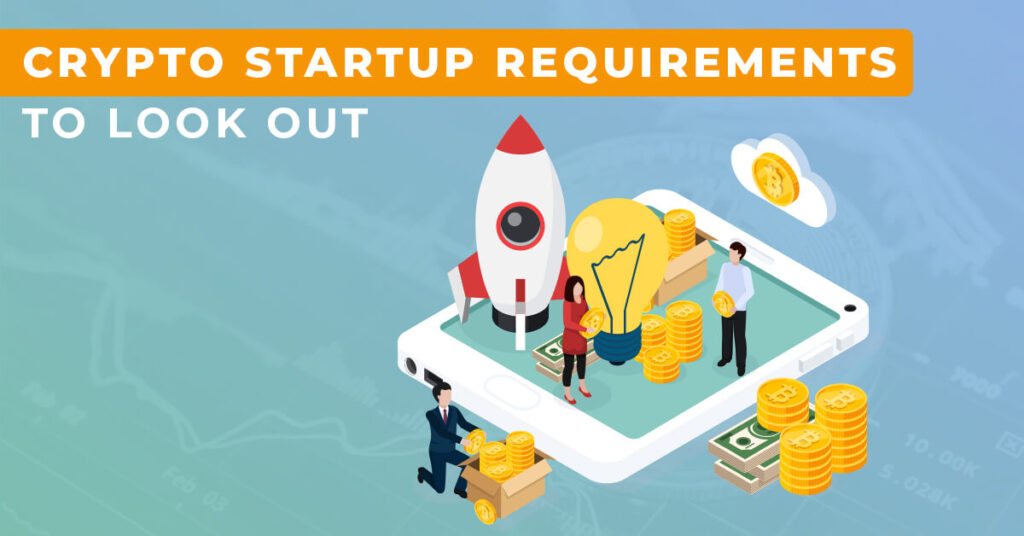 Crypto startup requirements
