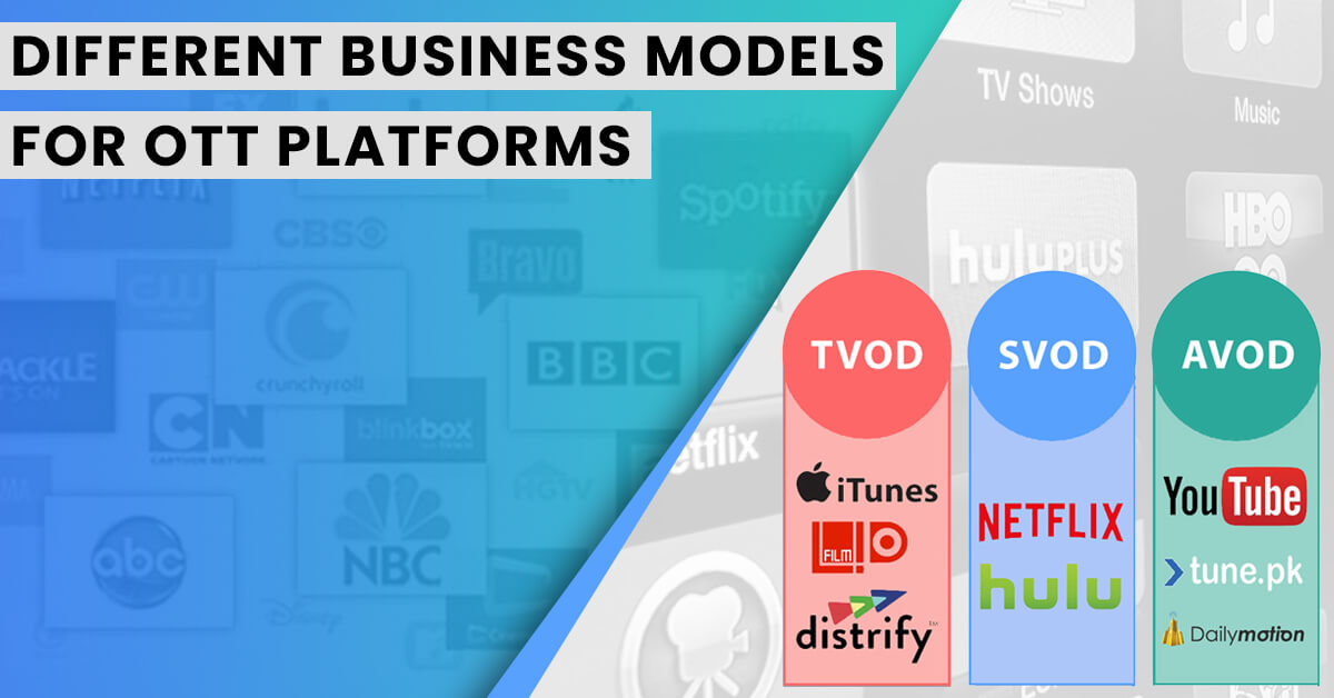 Different business models for OTT platforms