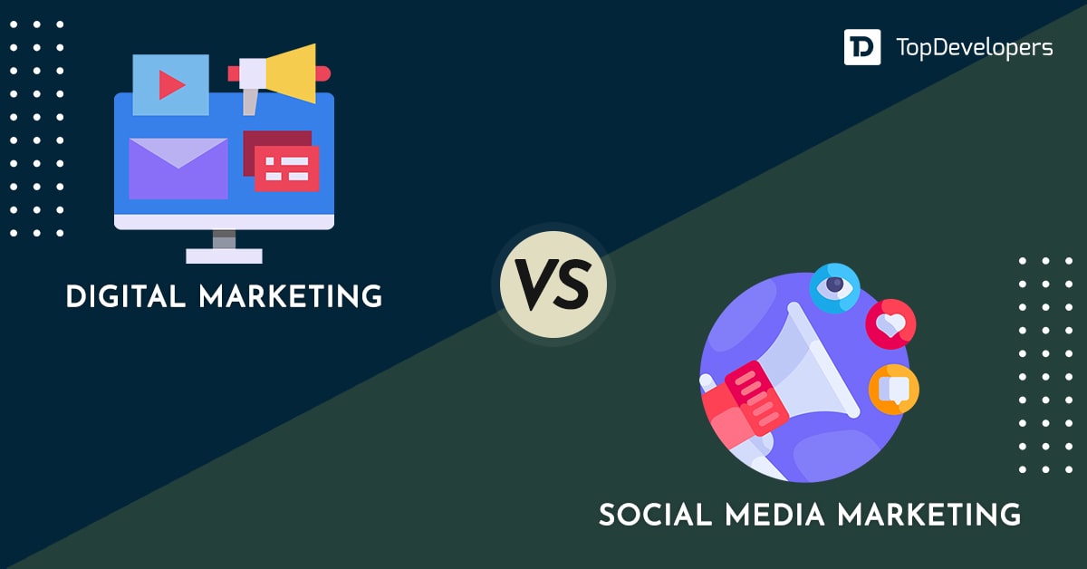 Digital Marketing vs Social Media Marketing