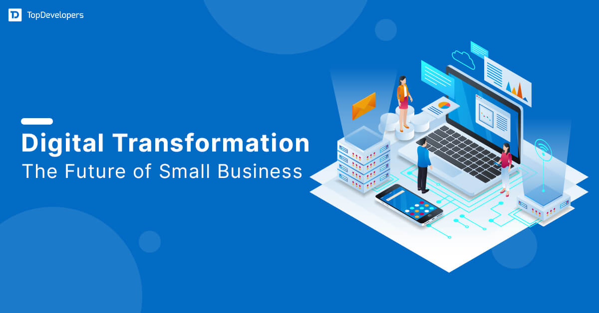 Digital Transformation The Future of Small Business