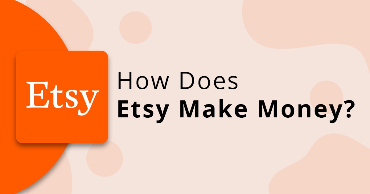 How Etsy make money