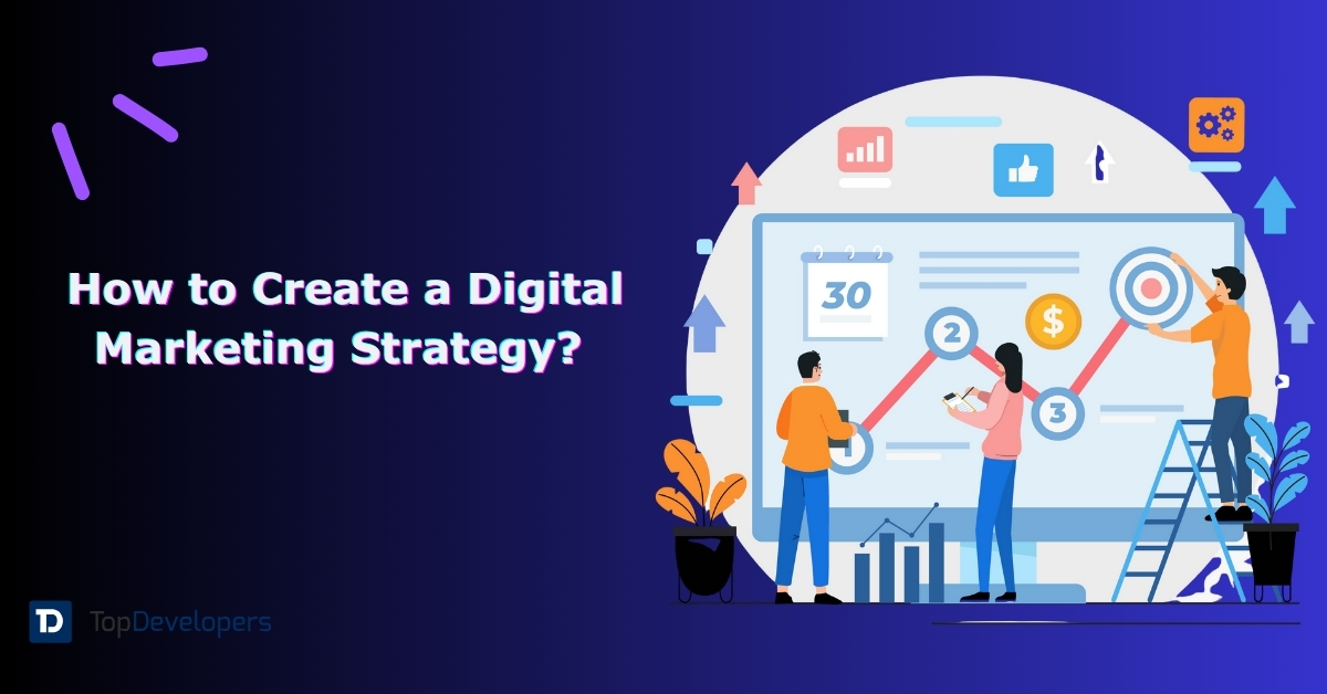 How to Create a Digital Marketing Strategy