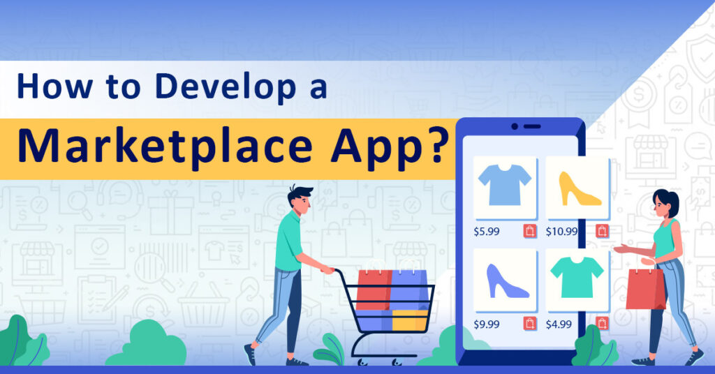 How to Develop a Marketplace App