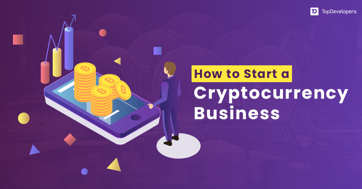 How to Start a Cryptocurrency Business