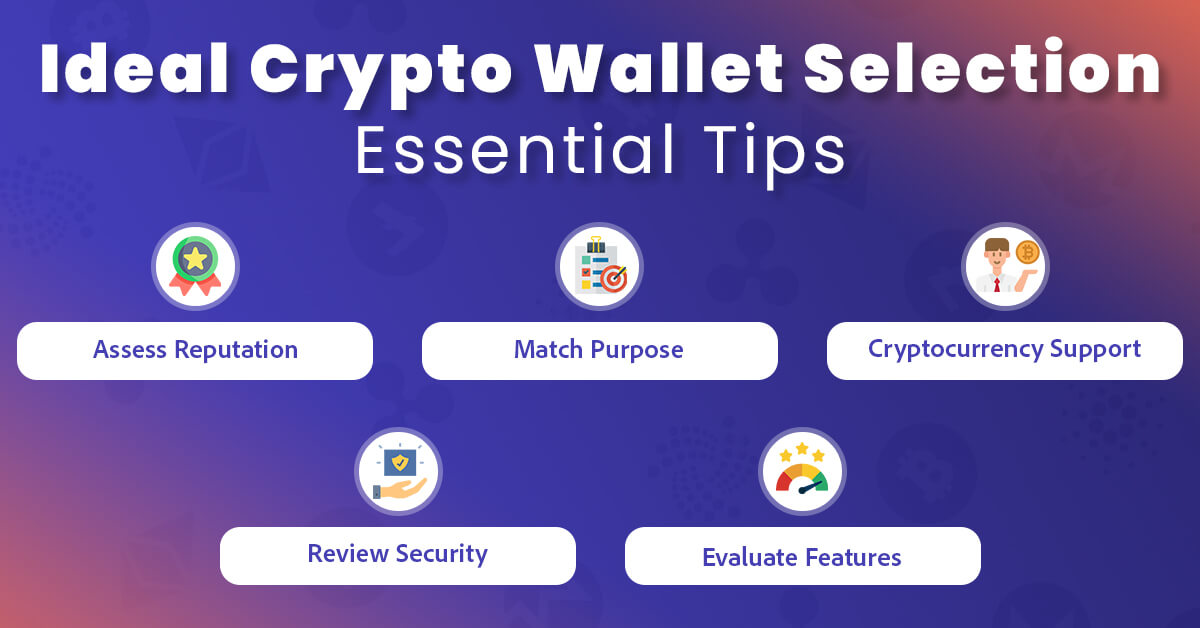 Ideal Crypto Wallet Selection Essential Tips