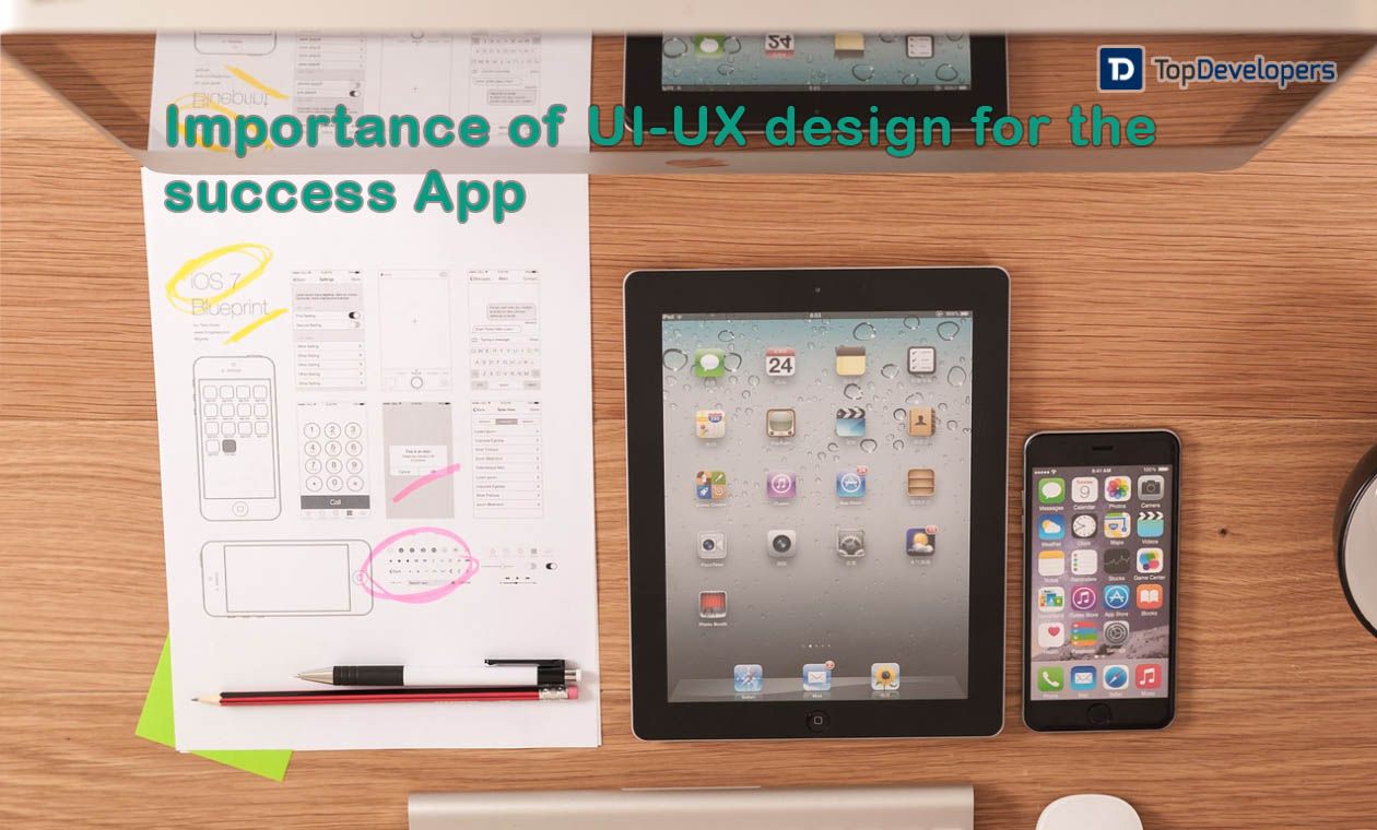 Importance of UI-UX design in defining sucess for an App