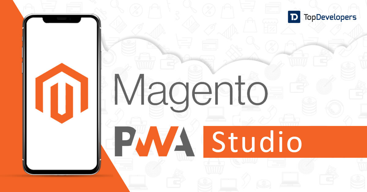 Magento PWA Studio Creating Next Gen Shopping Experiences