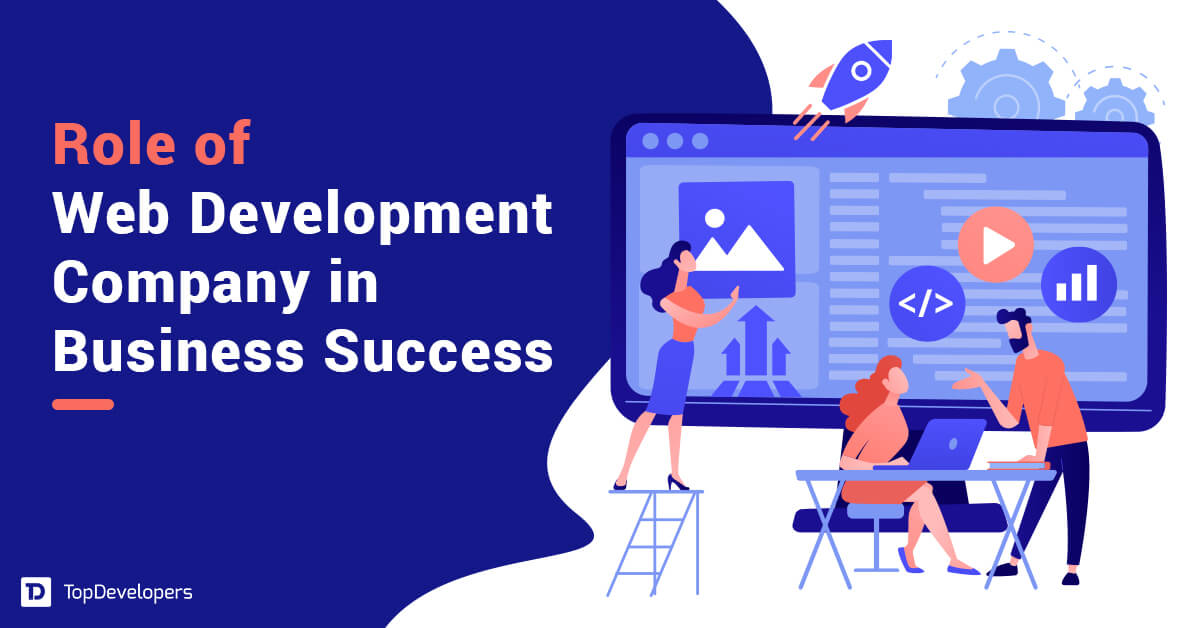 Role of Web Development Company in Business Success