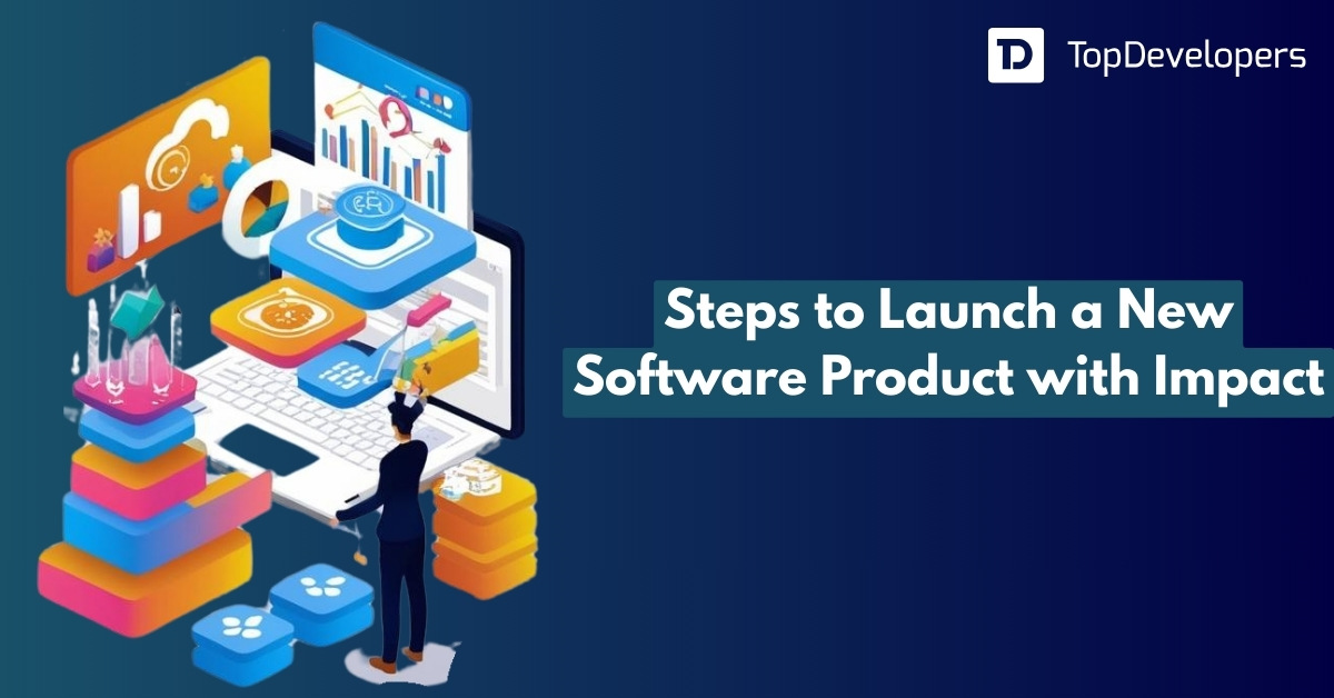 Steps to Launch a New Software Product with Impact