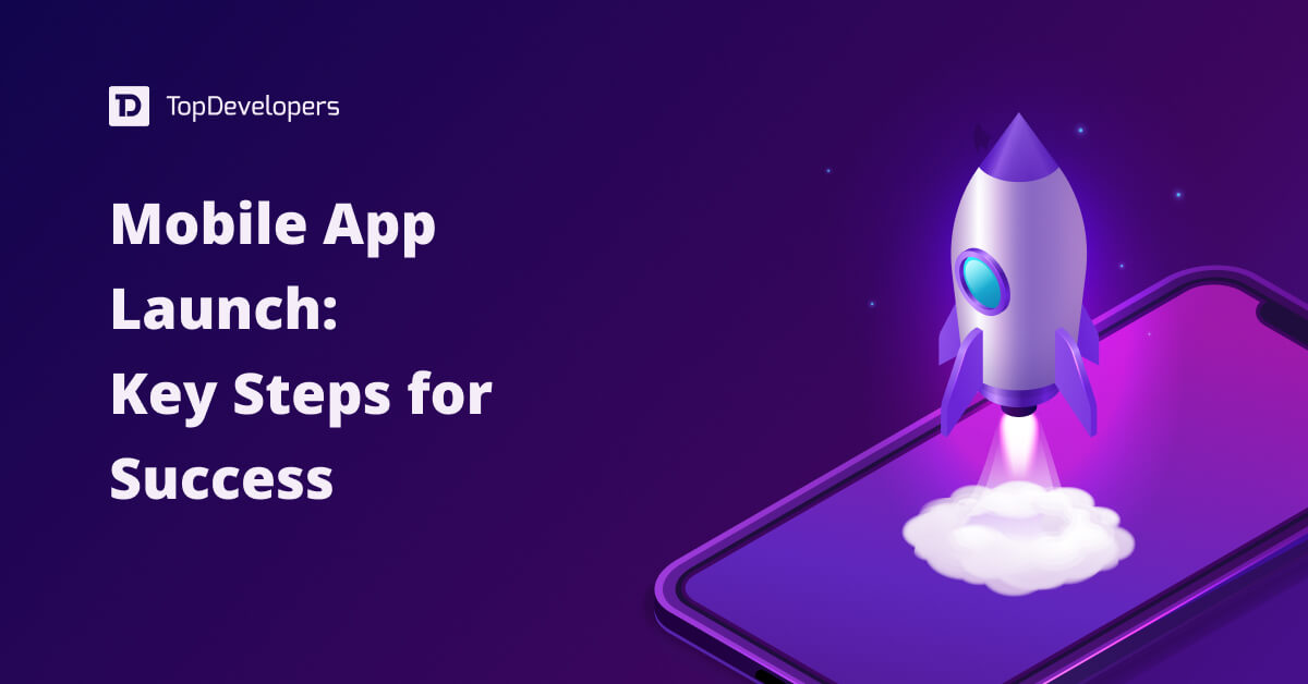 Steps to launch a Mobile app