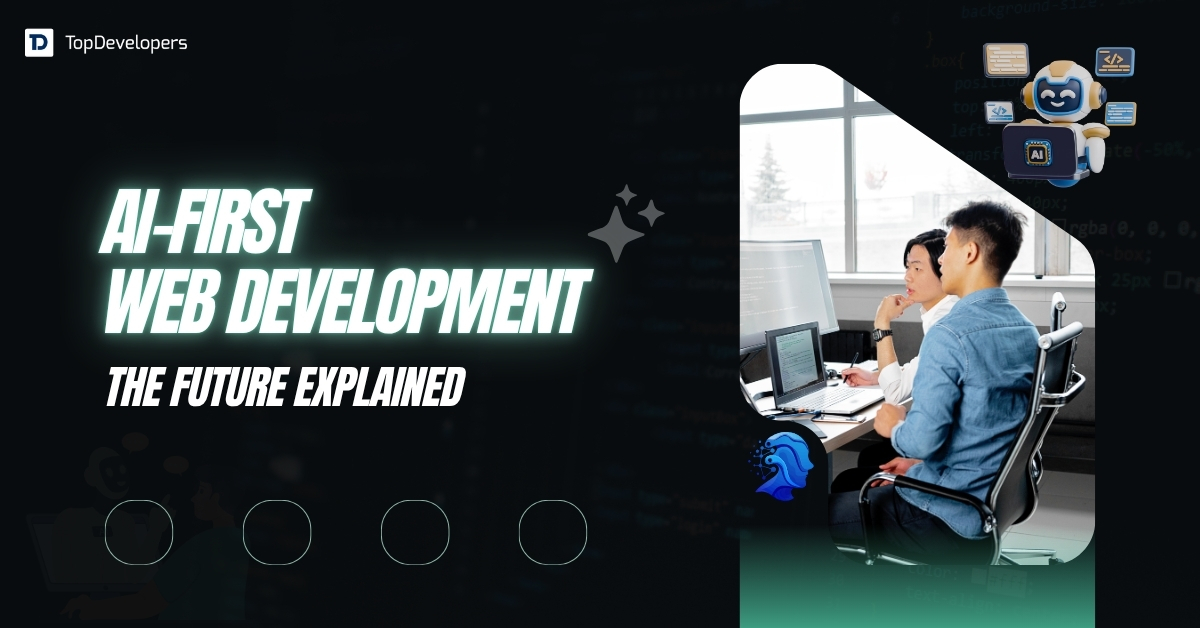 The Future of AI-First Web Development Explained