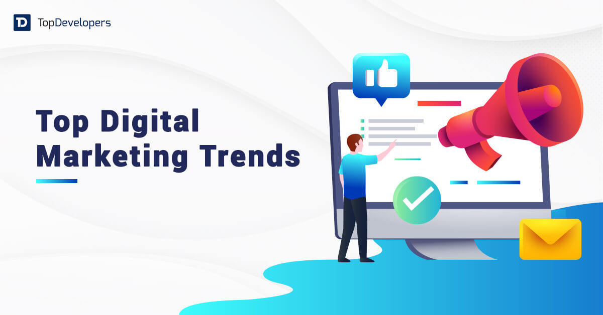 Top Digital Marketing Trends