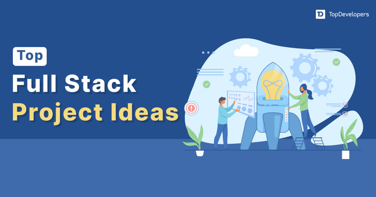 Top Full Stack Project Ideas
