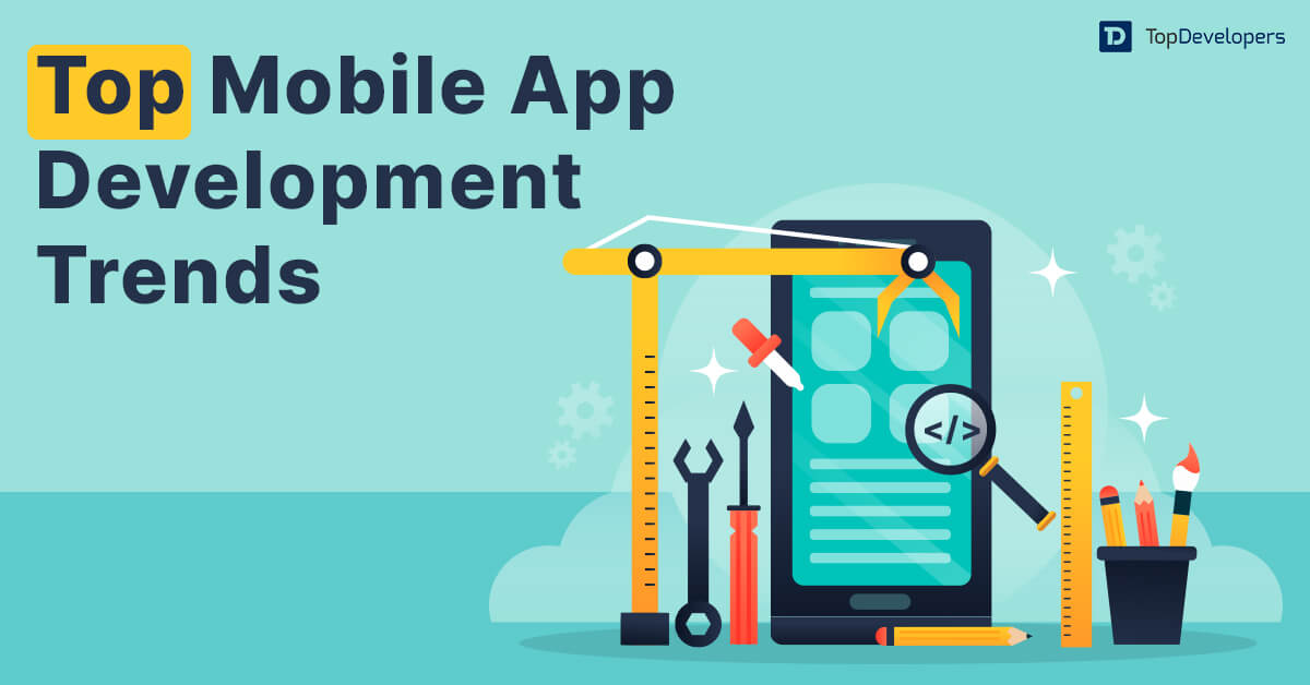 Mobile App Development Trends