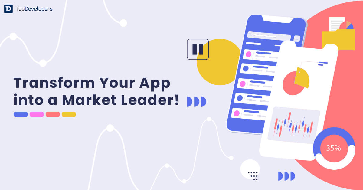 Transform Your App into a Market Leader