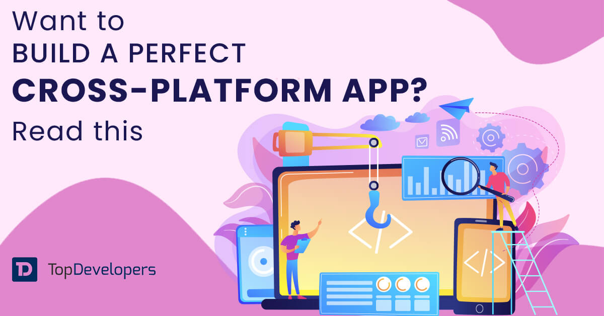 guide to build a perfect cross-platform app