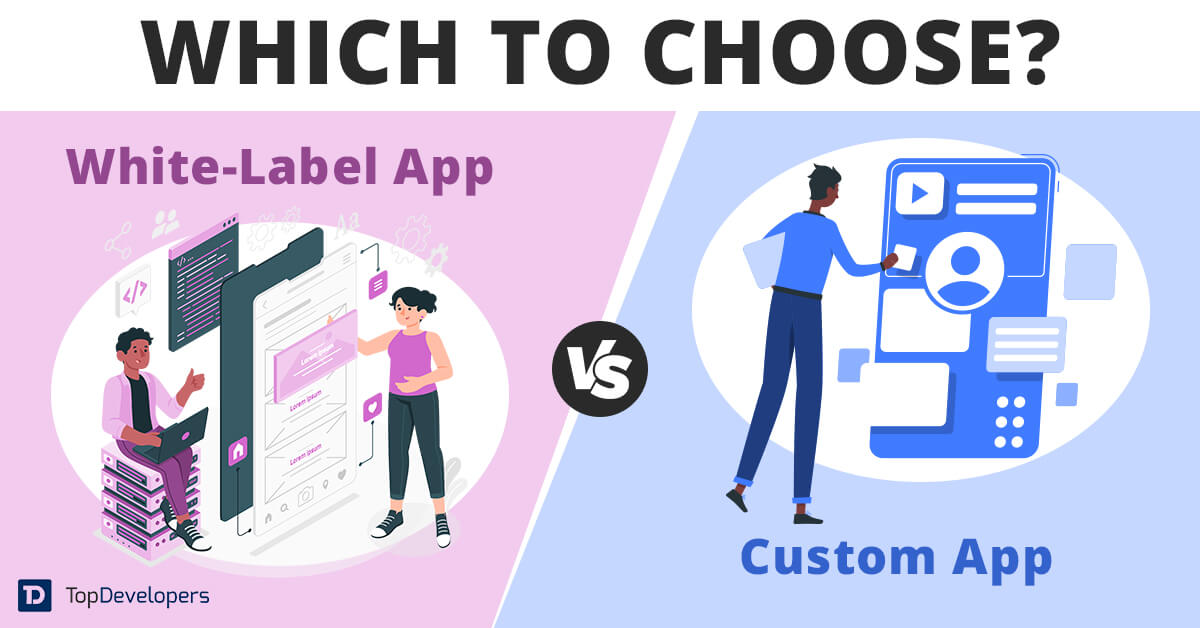 White-Label App vs Custom App Which to Choose