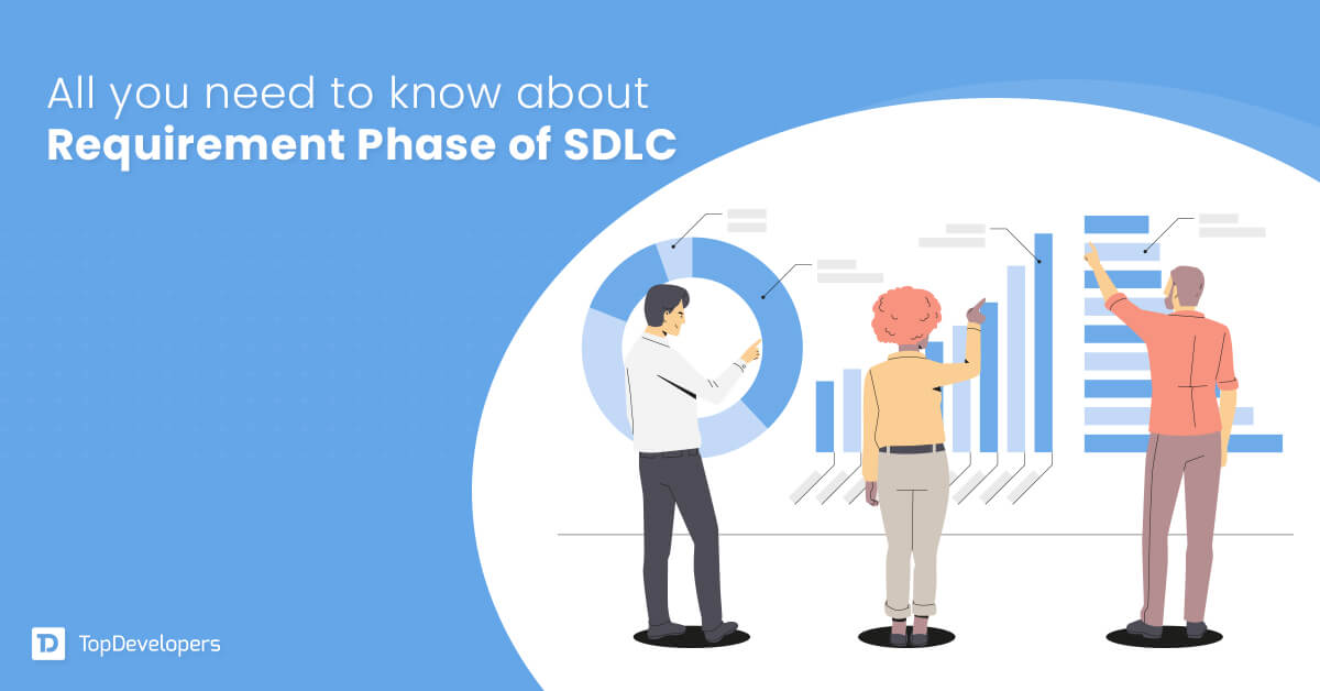 All you need to know about Requirement Phase of SDLC