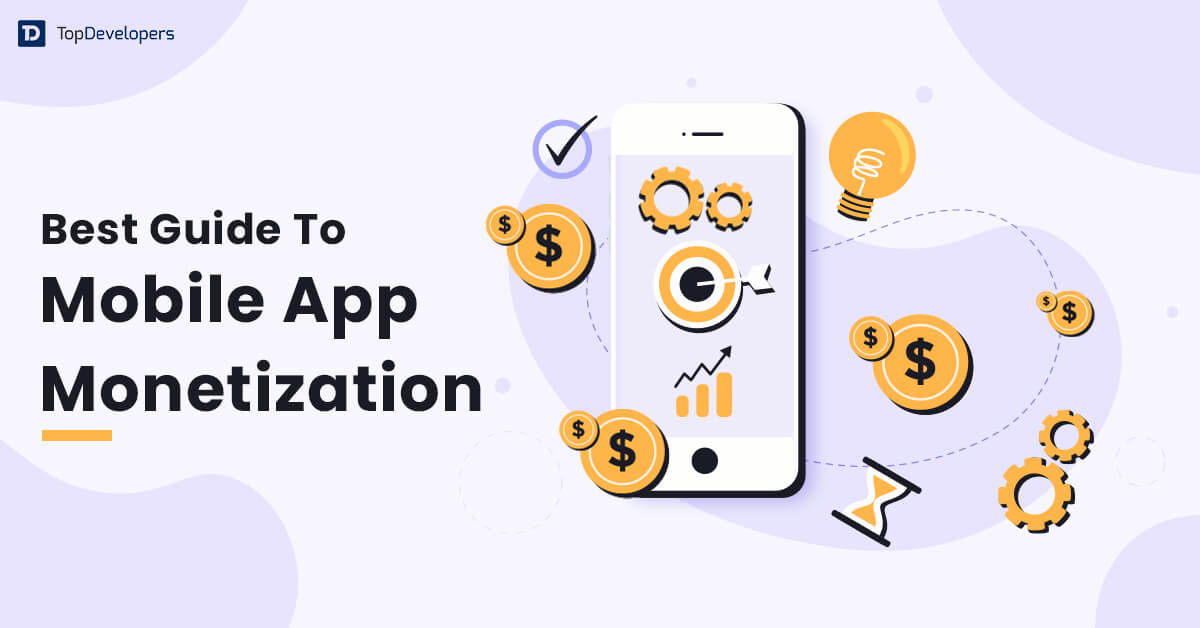 Best Guide To Mobile App Monetization