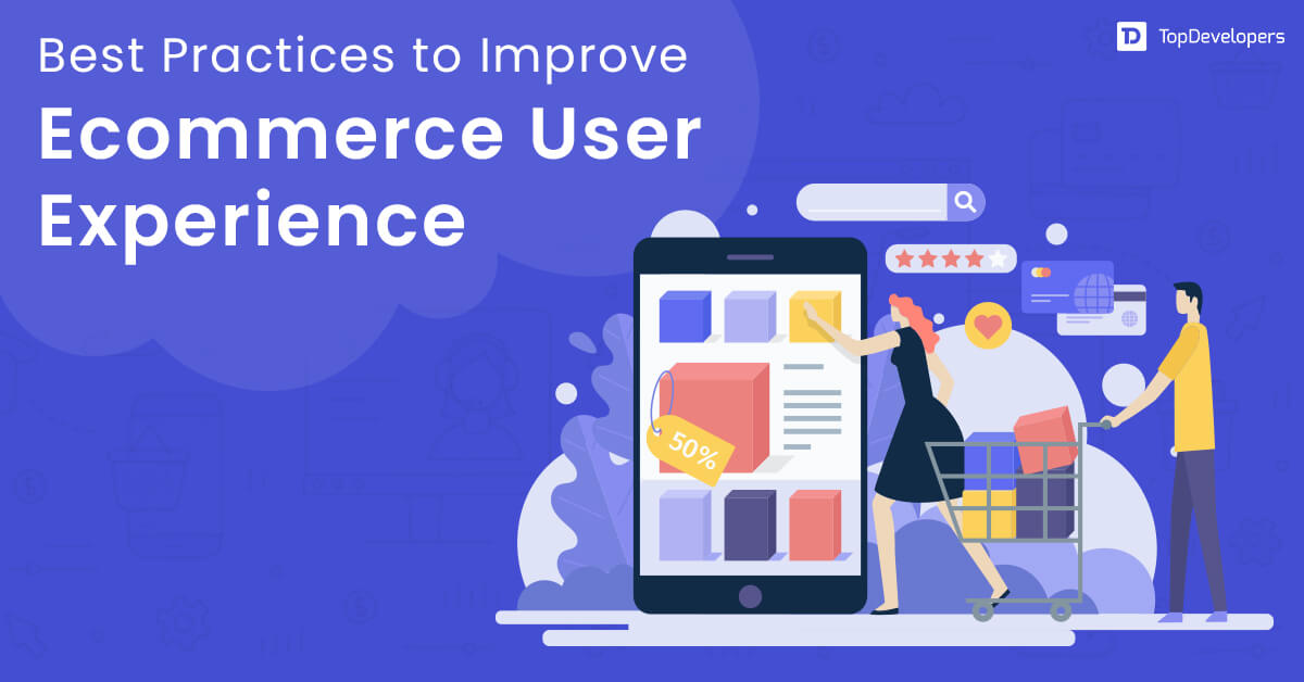 Best Practices to Improve Ecommerce User Experience