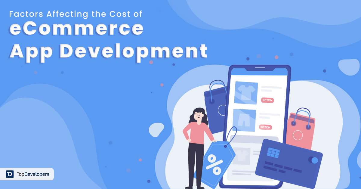 Factors Affecting the Cost of eCommerce App Development