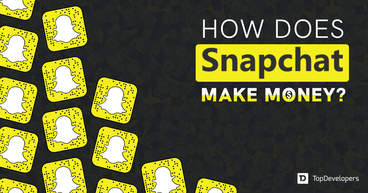 how does snapchat make Money