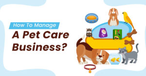 How to manage a pet care business