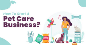 How to Start Pet Care Business