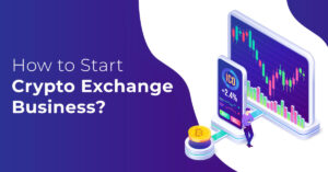 How to Start Crypto Exchange Business