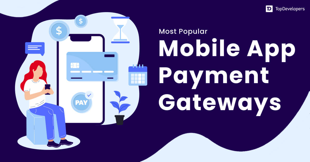 Most Popular Mobile App Payment Gateways