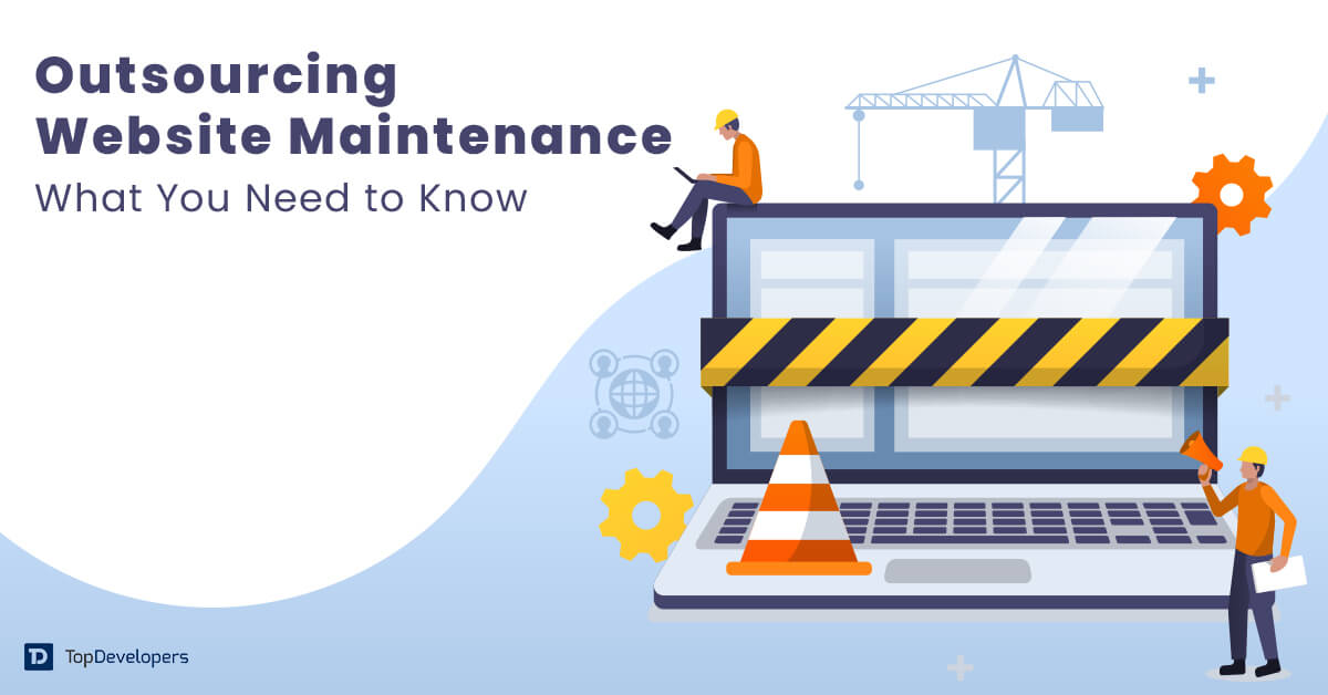 Outsourcing Website Maintenance What You Need to Know