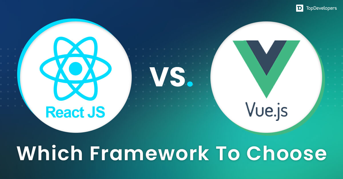 React.JS vs Vue.JS Which Framework To Choose