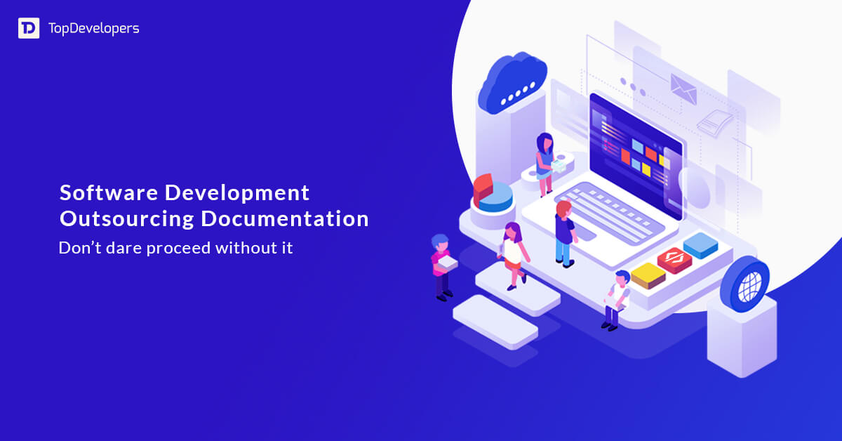 Software Development Outsourcing Documentation – don’t dare proceed without it