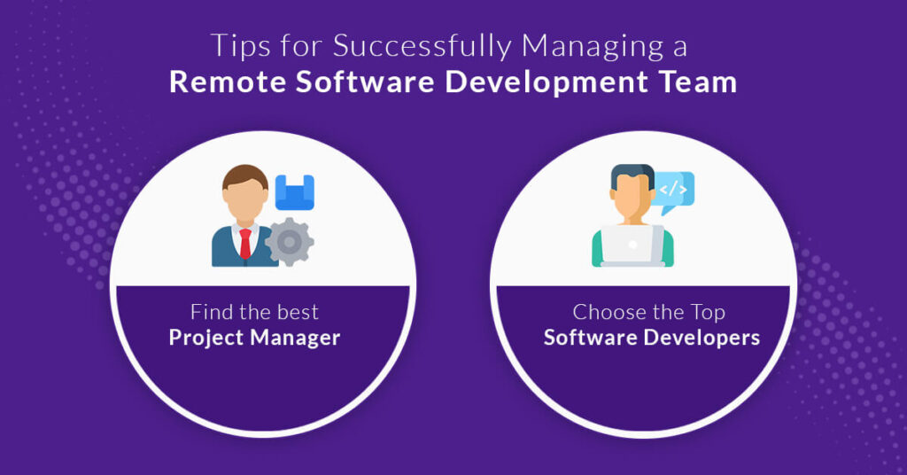 Tips for Successfully Managing a Remote Software Development Team