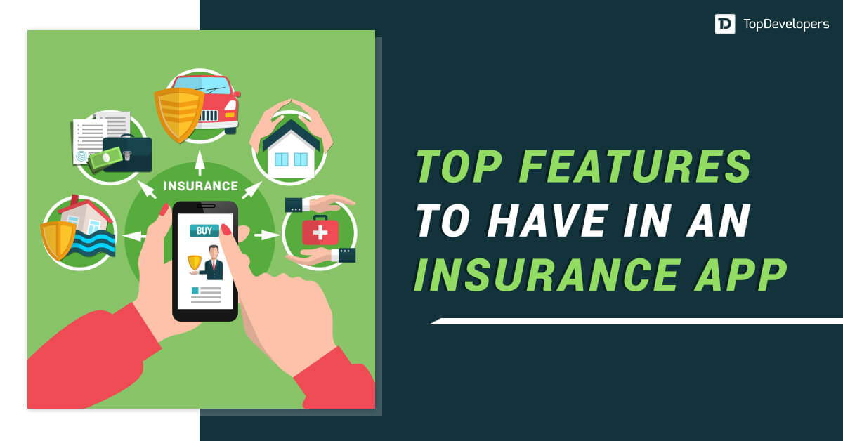 Top Features to Have in an Insurance App
