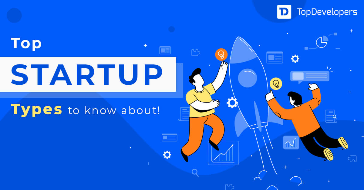 Top Startup Types to know about!