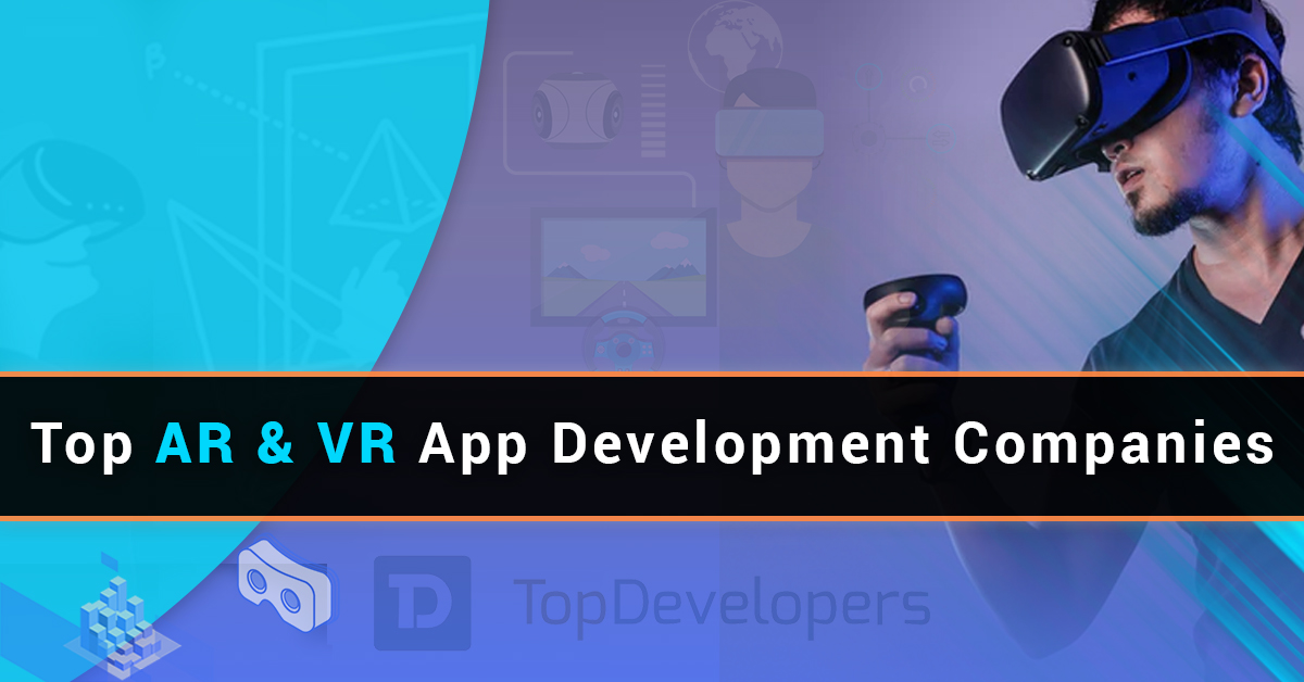 Listing the leading Augmented and Virtual Reality App developers of February 2021 A research